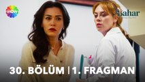 Bahar 30. Bölüm 1. Fragman | “Bahar mı iyi, ben mi iyi, hepiniz göreceksiniz!”