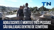 Adolescente é morto e três pessoas são baleadas dentro de cemitério em Vila Velha