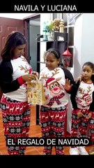 EL REGALO DE NAVIDAD NAVILA Y LUCIANA