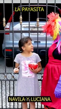 LA PAYASITA DE NAVILA #navilayluciana #humor #regalos #payasita