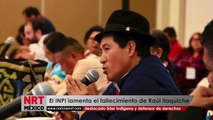 El INPI lamenta el fallecimiento de Raúl Ilaquiche, destacado líder indígena y defensor de derechos