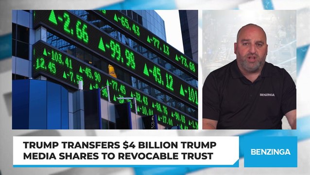 Trump Transfers $4 Billion Trump Media Shares to Revocable Trust