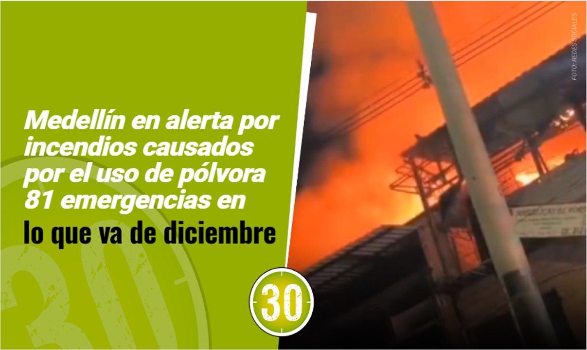 Medellín en alerta por incendios causados por el uso de pólvora 81 emergencias en lo que va de diciembre