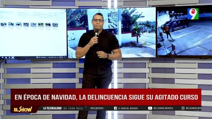 Delincuencia trabajando en horario Navideño, horario extendido | El Show del Mediodía