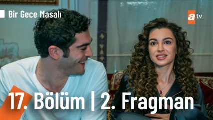 Bir Gece Masalı 17. Bölüm 2. Fragman |  "Yeni yıla tek girecek kadar yalnız olmamalı"