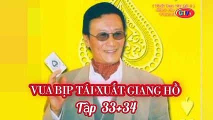 Tập 33 ; 34 | Vua Bịp Tái Xuất Giang Hồ - Nhất Đen Nhì Đỏ 4 (1994) Lồng Tiếng