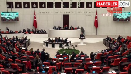 TBMM Genel Kurulu... MHP'li Kalaycı: "Suriye'nin Siyasi ve Toprak Bütünlüğüne Riayet Esastır"