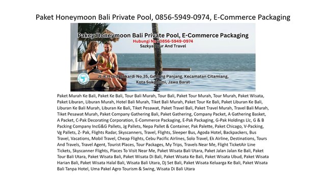 Paket Honeymoon Bali Private Pool, 0856-5949-0974, E-Commerce Packaging