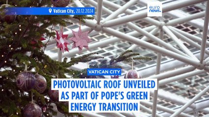 Vatican unveils photovoltaic roof as part of Pope's pledge to move to green energy