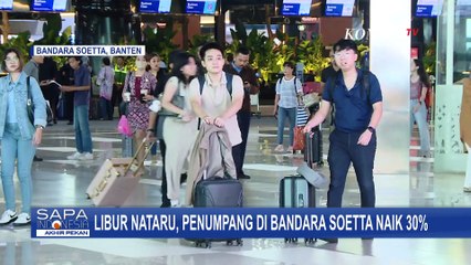 Mudik Nataru, Jumlah Penumpang di Pelabuhan Merak dan Bandara Soetta Meningkat | SERIAL NATARU