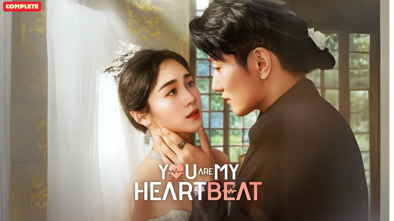 You Are My Heartbeat (Chinese Drama English Subtitles ) ReelShort