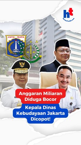 Anggaran Miliaran Diduga Bocori | Kepala Dinas Kebudayaan Jakarta Dicopot!