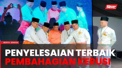 'Perbincangan pembahagian kerusi DUN, Parlimen perlu secara menang-menang'