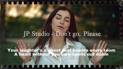 JP Studio - Don't Go, Please