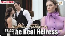 The Office Pushover Is the Real Heiress Full Movie