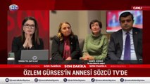 Özlem Gürses’in annesi: Telefonunu aldılar, takılarını çıkardılar