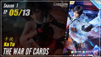 【Ka Tu】 Season 1 EP 05 - The War Of Cards | Donghua -  1080P