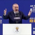 Erdoğan: CHP, tek parti faşizminden beri tarihinin her döneminde milletle kavgalı bir partiydi.