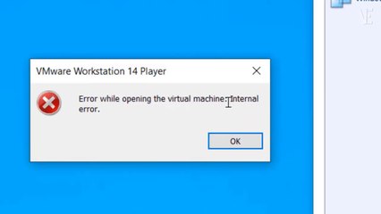 VMware error while opening the virtual machine internal error