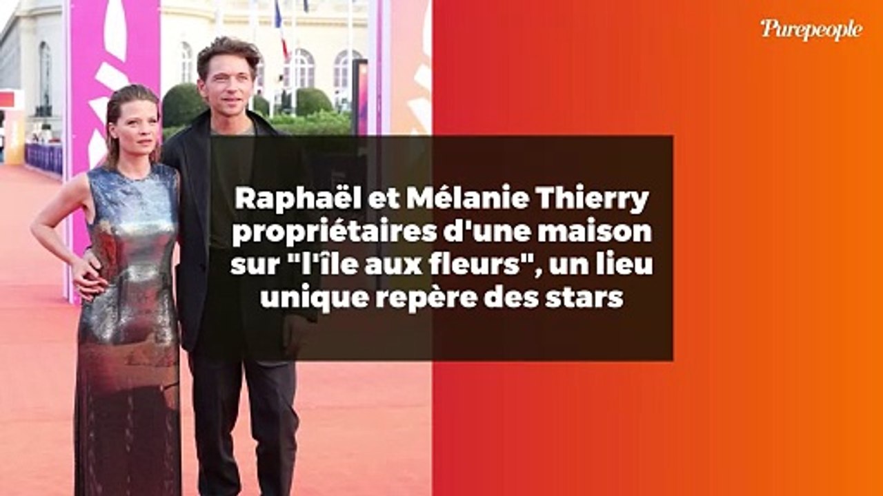 Raphaël et Mélanie Thierry propriétaires d'une maison sur "l'île aux fleurs", un lieu unique repère des stars