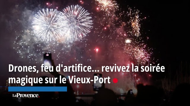 Drones, feu d'artifice... retour sur une soirée magique sur le Vieux-Port de Marseille