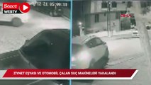 İstanbul'da ziynet eşyası ve otomobil çalan suç makineleri yakalandı