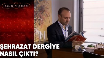 Şehrazat Dergiye Nasıl Çıktı? - Binbir Gece 17. Bölüm