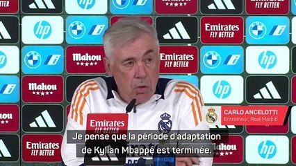 Ancelotti : "La période d'adaptation de Mbappé est terminée"