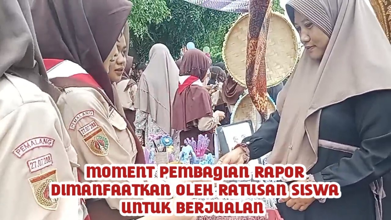Moment Pembagian Rapor Dimanfaatkan Oleh Ratusan Siswa Untuk Berjualan