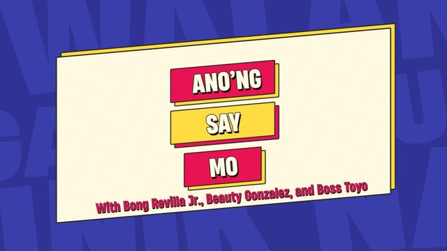 Walang Matigas na Pulis sa Matinik na Misis Season 3: Ano’ng Say Mo (Online Exclusive)