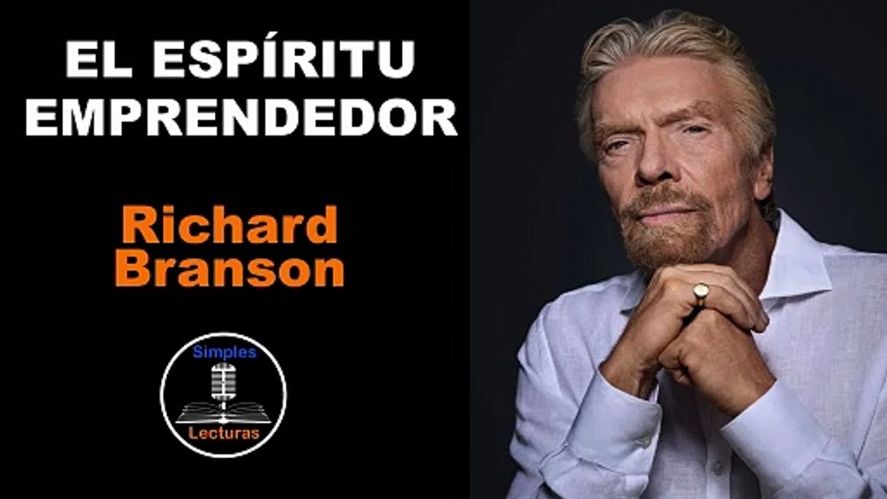 Richard Branson - Espíritu Emprendedor