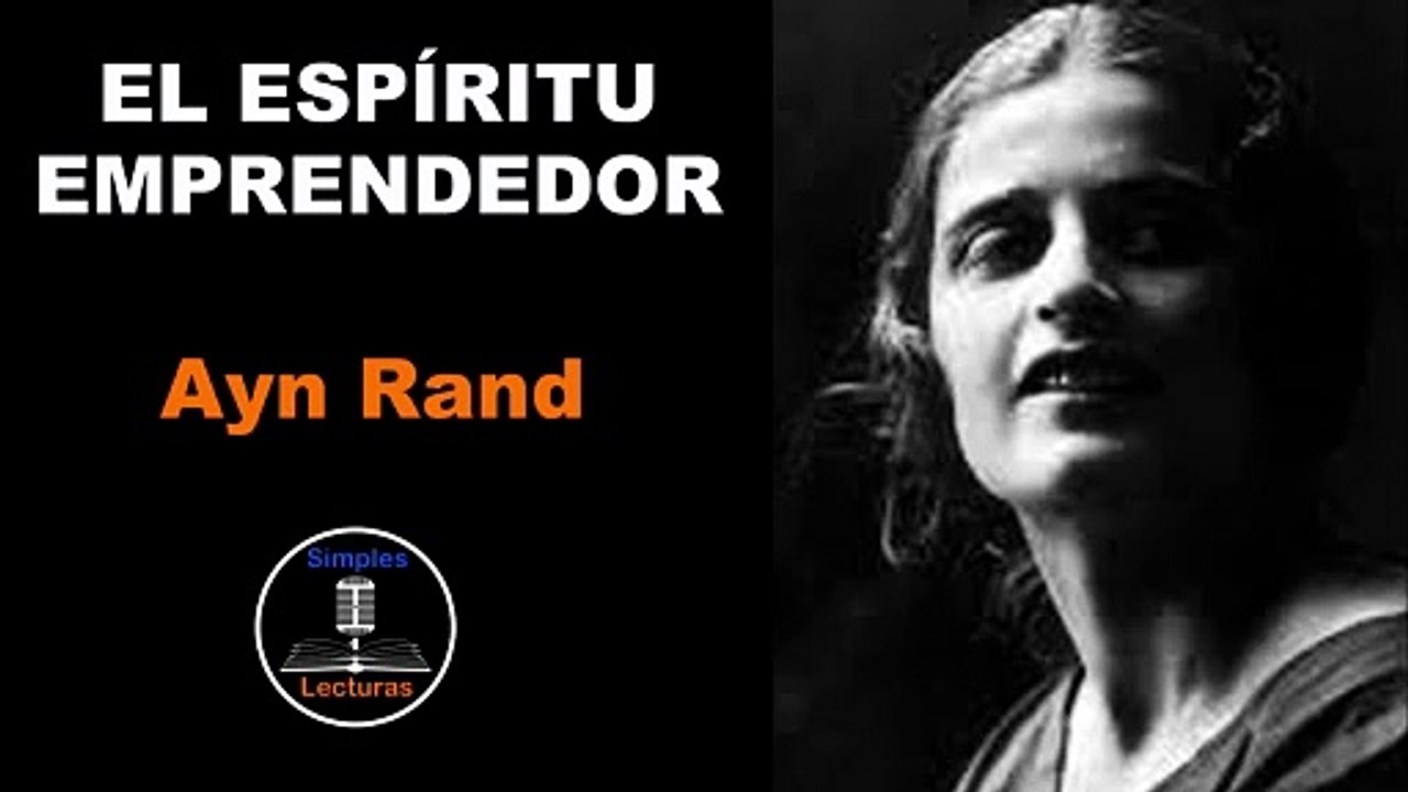 Ayn Rand - Espíritu Emprendedor