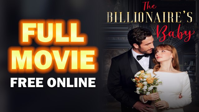 The Billionaire's Baby Full Movie Full HD