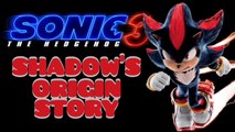 SONIC THE HEDGEHOG 3_ SHADOW'S ORIGIN STORY