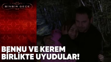 Bennu ve Kerem Birlikte Uyudular! - Binbir Gece 22. Bölüm