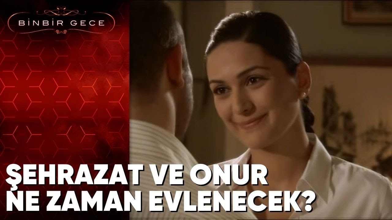 Şehrazat ve Onur Ne Zaman Evlenecek? - Binbir Gece 22. Bölüm