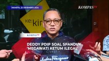 Deddy Sitorus PDIP soal Spanduk Megawati Ketum Ilegal: Sudah Minta Polisi Cek CCTV