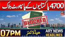 ARY News 7 PM Headlines | 22nd DEC 2024 | Blocked passports of 4,700 Pakistanis imprisoned in UAE