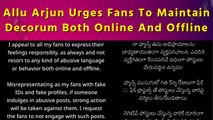 Allu Arjun Took To His Social Media and Requesting His Fans to Maintain The Decorum