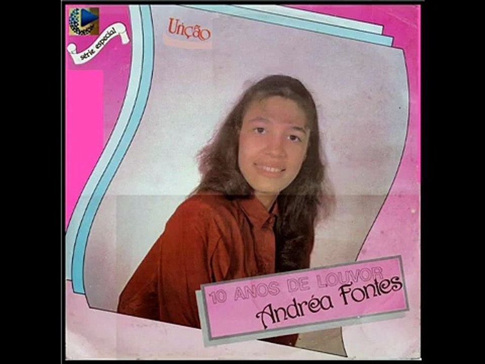 Andréa Fontes - Unção - 10 Anos de Louvor (Playback)