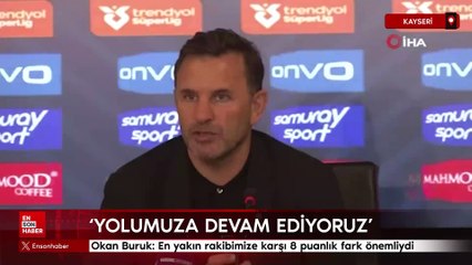 Okan Buruk: En yakın rakibimize karşı 8 puanlık fark önemliydi