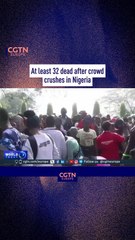 At least 32 dead after crowd crushes in Nigeria