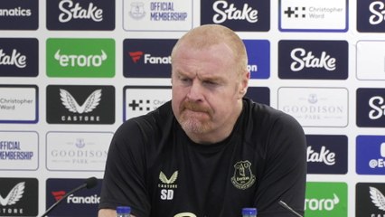Dyche on Everton Chelsea draw and meeting new owners
