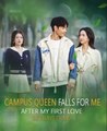 Campus Queen Falls for Me After My First Love Betrayed Me Completed Short Drama