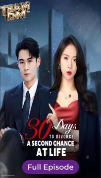 [Eng sub] 30 Days to Divorce: A Second Chance at Life Full Episode