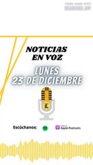 Resumen de noticias | Lunes 23 de Diciembre 2024