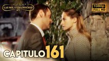 Las Mil y Una Noches Capitulo 161 HD | Doblada En Español | Binbir Gece