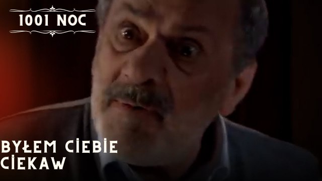 Byłem ciebie ciekaw| 1001 Noc - Odcinek 31