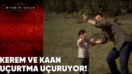 Kerem ve Kaan Uçurtma Uçuruyor - Binbir Gece 32. Bölüm