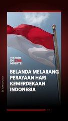 Belanda Melarang Perayaan Hari Kemerdekaan Indonesia